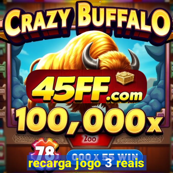 recarga jogo 3 reais